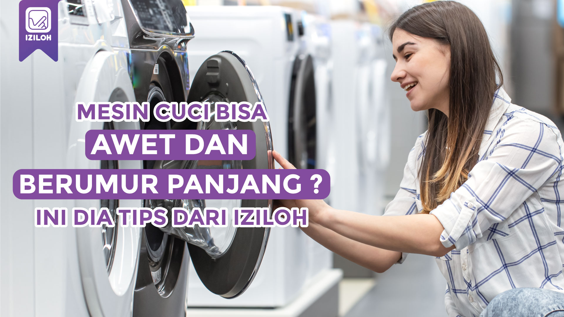 mau-tau-cara-merawat-mesin-cuci-ini-dia-7-tips-dari-Iziloh-aplikasi-laundry