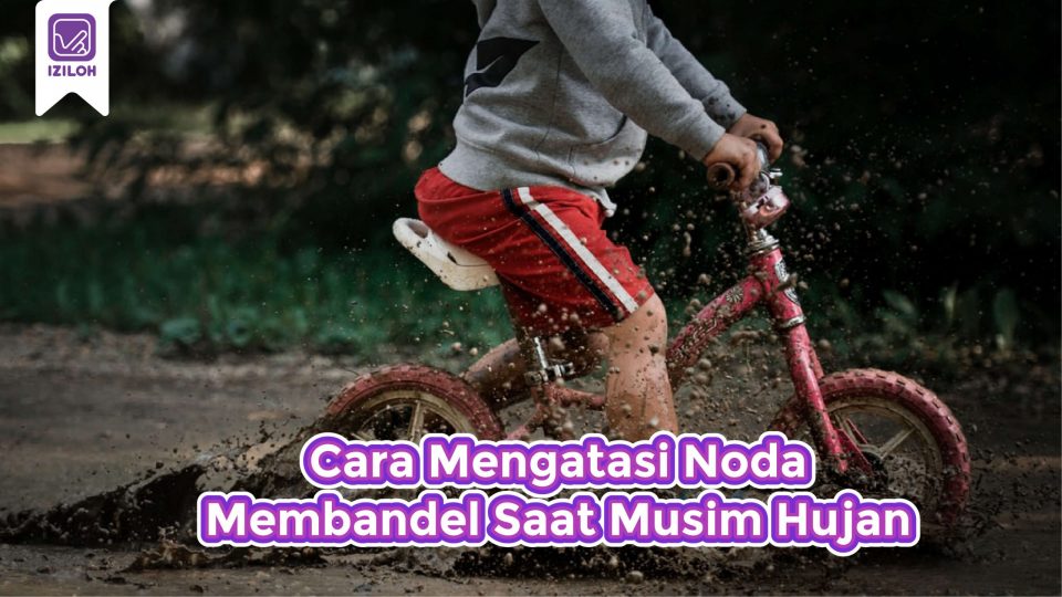 Best ! 5 Cara Mengatasi Noda Membandel Saat Musim Hujan (4)