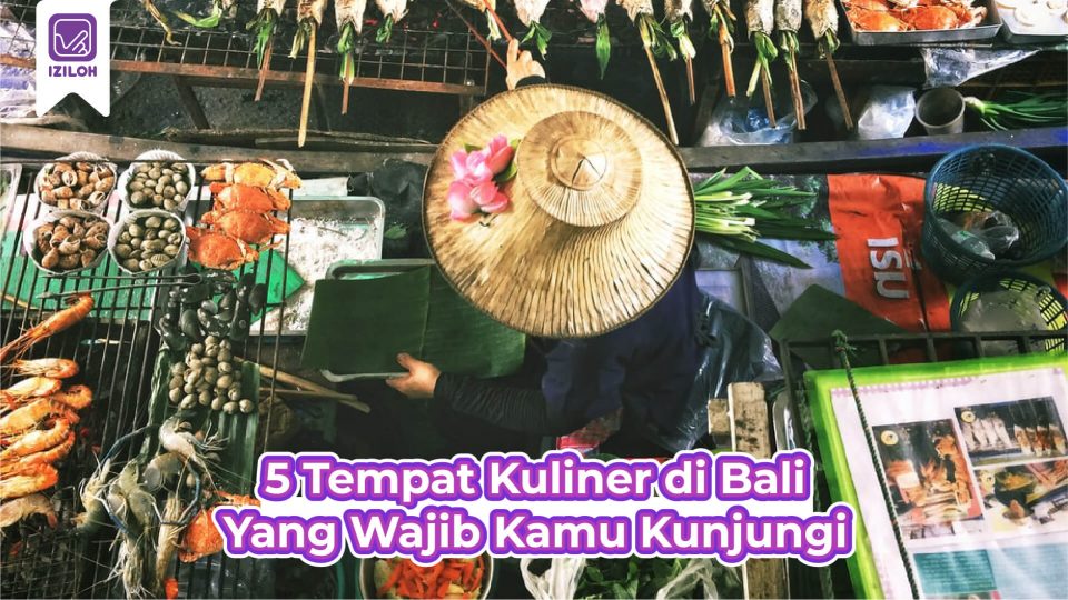 5 Tempat Kuliner Di Bali Yang Wajib Kamu Kunjungi - IZILOH