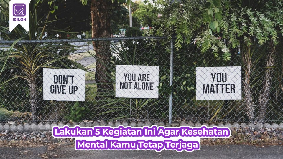 Akhir Tahun di Rumah ? Lakukan 5 Kegiatan Ini Agar Kesehatan Mental Kamu Tetap Terjaga, Best !