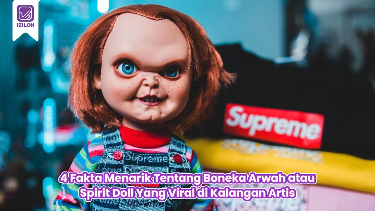 4 Fakta Menarik Tentang Boneka Arwah atau Spirit Doll Yang Viral di Kalangan Artis
