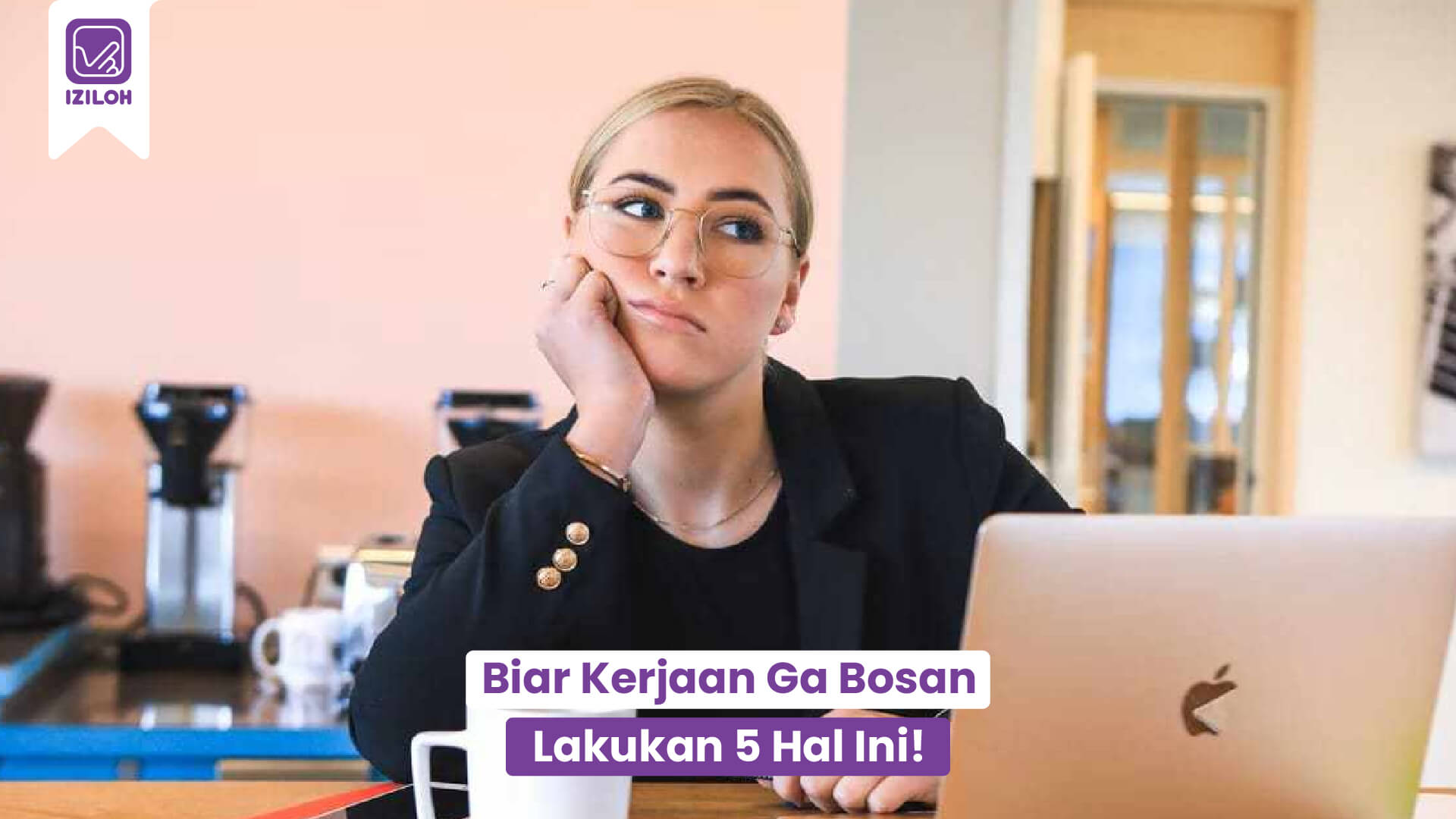 Pekerjaan Membosankan ? Lakukan 4 Tips Ini !