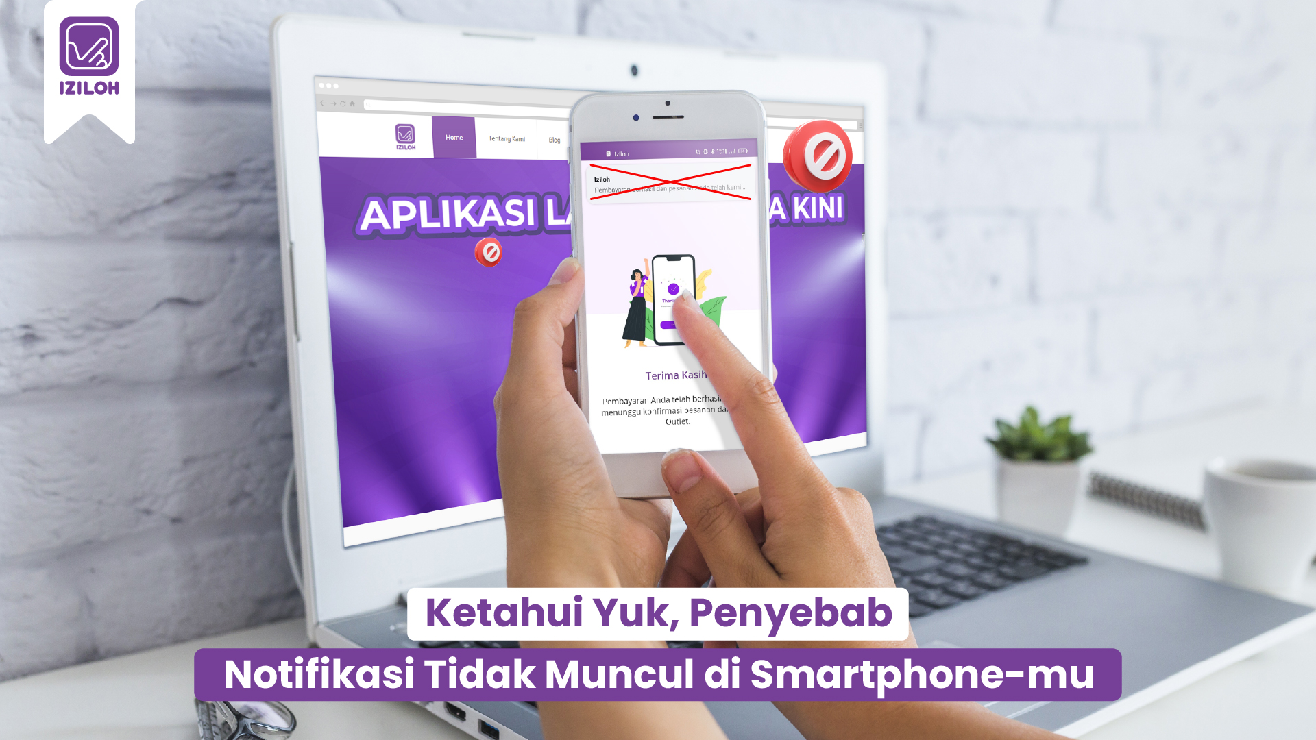 Ketahui Yuk, Penyebab Notifikasi Tidak Muncul di Smartphone-mu