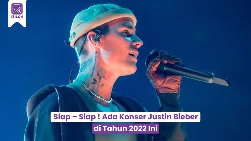 Siap - Siap ! Ada Konser Justin Bieber di Tahun 2022 Ini