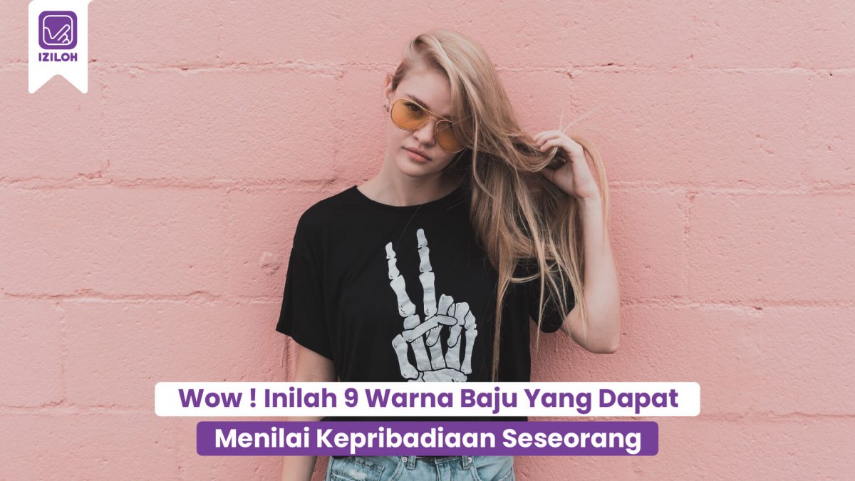 Wow ! Inilah 7 Warna Baju Yang Dapat Menilai Kepribadian Seseorang