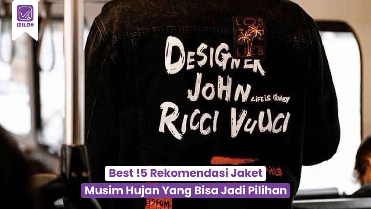 Best !5 Rekomendasi Jaket Musim Hujan Yang Bisa Jadi Pilihan!