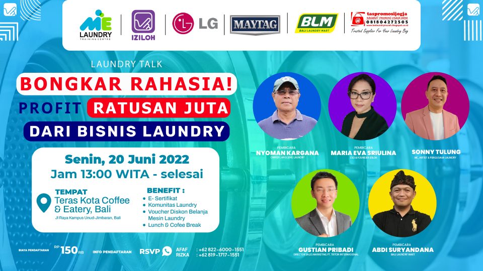 Laundry Talk Road Show 2022 to Bali "Bongkar Rahasia Profit Ratusan Juta Dari Bisnis Laundry"