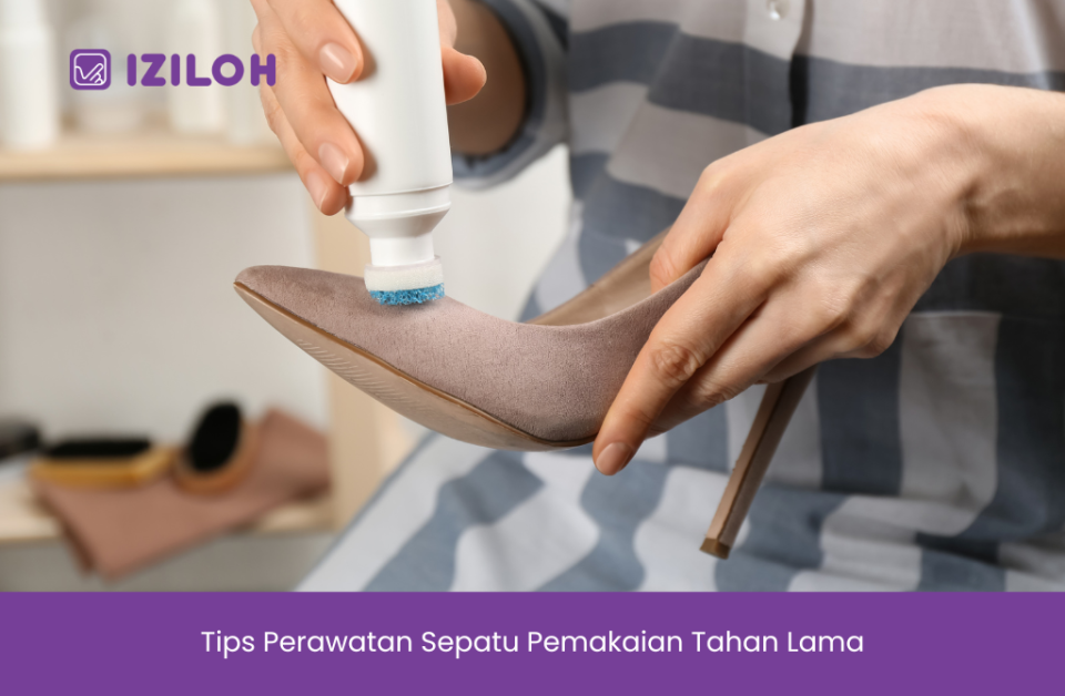 Tips Perawatan Sepatu Pemakaian Tahan Lama