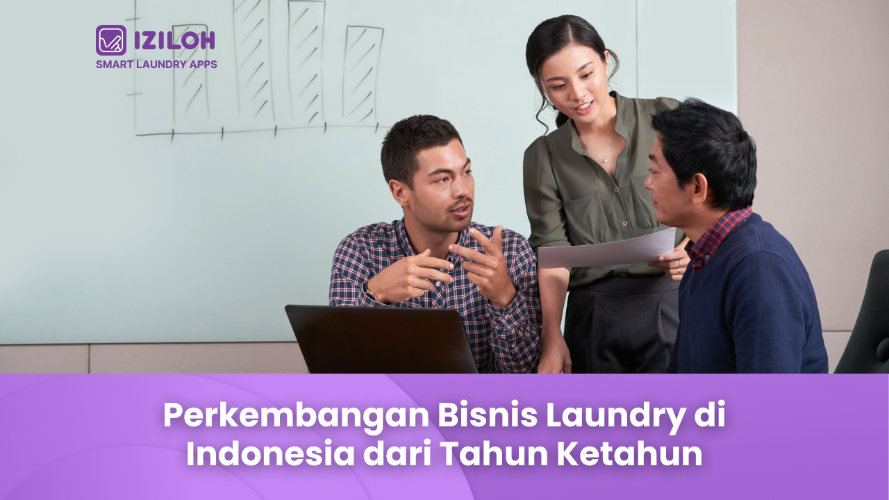 Perkembangan Bisnis Laundry Di Indonesia Dari Tahun Ketahun - IZILOH