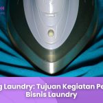 Training Laundry: Tujuan Kegiatan Pelatihan Bisnis Laundry