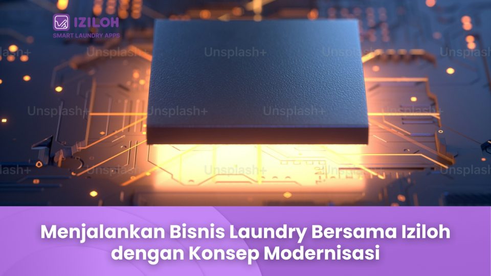 Bisnis Laundry Bersama Iziloh dengan Konsep Modernisasi