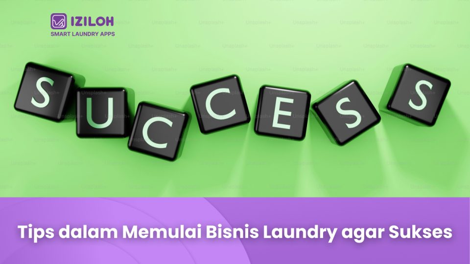 Tips dalam Memulai Bisnis Laundry agar Sukses