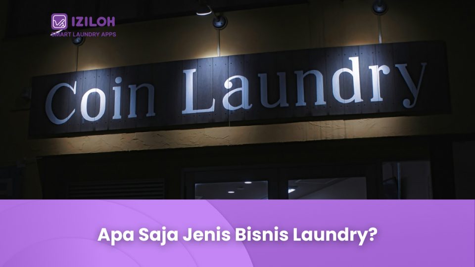 Apa Saja Jenis Bisnis Laundry?