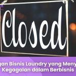 Kekurangan Bisnis Laundry yang Menyebabkan Kegagalan dalam Berbisnis