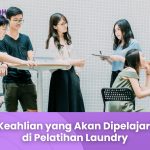 Keahlian yang Akan Dipelajari di Pelatihan Laundry